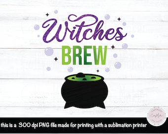 Witches Brew PNG, Halloween Cauldron Sublimation (Digital Download)