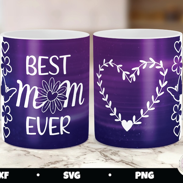 Cricut Mug Press SVG, Mom Mug Press, Mug Press SVG Design, Mother's Day Mug Press, Infusible Ink Mug svg, Best Mom Ever svg, Sublimation PNG