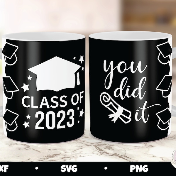 Cricut Mug Press SVG, 2023 Graduation mug, Mug Press SVG design, Mug Press Graduation, Class of 2023 Mug, Graduation SVG, Mug sublimation