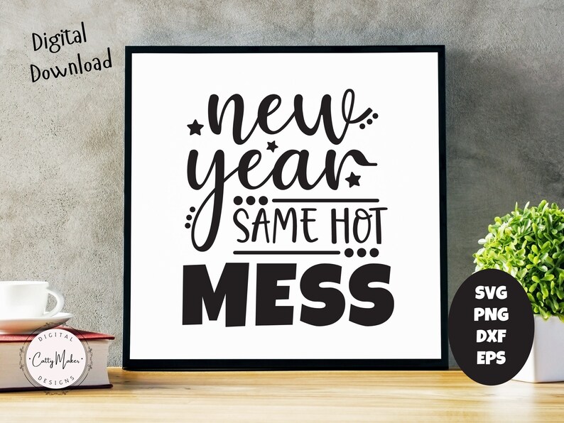 New Year Same Hot Mess SVG, 2023 New Years Eve PNG (Digital Download) image 5