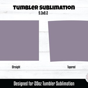 Op de afbeelding: Twee sublimatie blanks voor 20oz tumblers. De blank aan de linkerkant is recht, en de blank aan de rechterkant is taps toelopend. Beide blanks zijn lichtpaars van kleur. De tekst "TUMBLER SUBLIMATION 9.3x8.2" staat bovenaan de afbeelding. De tekst "Straight" staat onder de linker blank, en de tekst "Tapered" staat onder de rechter blank. De tekst "Designed for 20oz Tumbler Sublimation" staat onderaan de afbeelding.