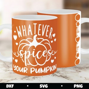 May include: White ceramic mug with an orange background. The mug features the text "WHATEVER spices YOUR PUMPKIN" in white, along with a pumpkin and hearts. The other side of the mug has a decorative border with pumpkins, leaves, and hearts.