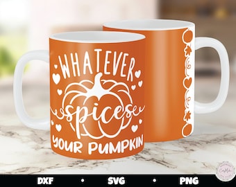 Tazza di zucca SVG, Tazza da caffè SVG, Cricut Mug Press, design tazza autunnale, Pumpkin Spice SVG, Qualunque sia la tua zucca