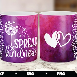 Cricut tazza stampa in formato SVG, diffusione gentilezza tazza stampa, tazza di gentilezza, tazza stampa in formato SVG, inchiostro infusibile SVG, sublimazione PNG
