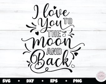 Baby Room SVG, I Love You To The Moon And Back, Newborn Design (Digital Download)