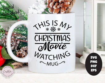 Christmas Movie Watching Mug SVG, Holiday PNG (Digital Download)
