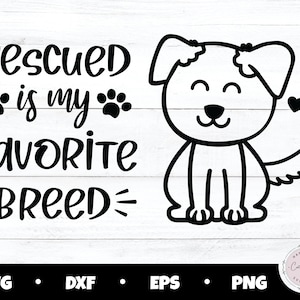 Rescued is my Favorite Breed svg, Dog svg, rescued dog svg, puppy svg, dog mom svg, dog clipart, dog quote svg
