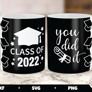 Cricut Mug Press SVG, 2022 Graduation mug, Mug Press SVG design, Mug Press Graduation, Class of 2022 Mug, Graduation SVG, Mug sublimation