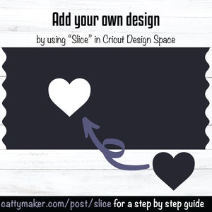 May include: A black and white image showing how to use the "Slice" feature in Cricut Design Space to create a custom design. A white heart is shown being moved to the bottom of the design, where it is then sliced to create a black heart.