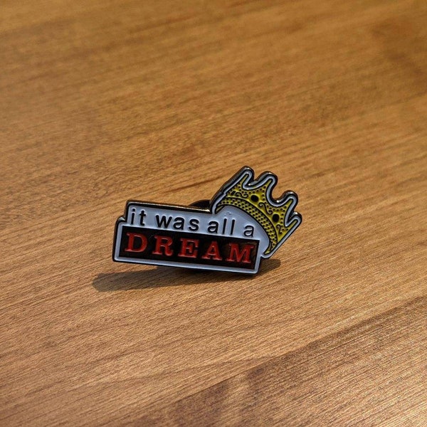 Biggie Smalls "It was all a Dream" Pin