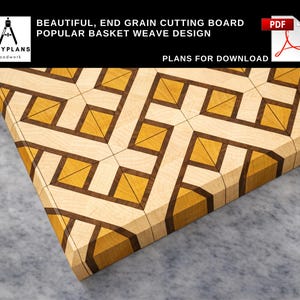 May include: A wooden cutting board with a basket weave design. The board features a geometric pattern of light and dark wood squares and rectangles. The text "BEAUTIFUL, END GRAIN CUTTING BOARD POPULAR BASKET WEAVE DESIGN" is visible.