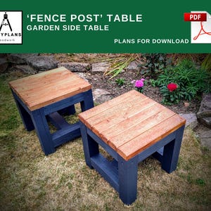 May include: Two wooden side tables with a natural wood top and dark blue legs. The tables are square and have a simple, sturdy design. The text on the image reads "'FENCE POST' TABLE GARDEN SIDE TABLE PLANS FOR DOWNLOAD".