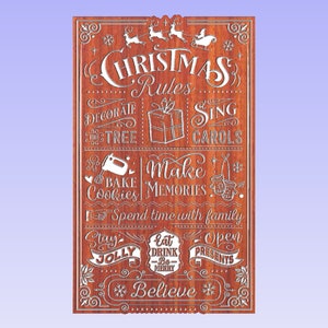 May include: A wooden sign with white text that reads "Christmas Rules". The sign has a rustic woodgrain background and features illustrations of a Christmas tree, presents, cookies, and other holiday symbols.