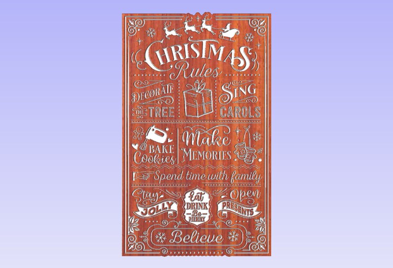 May include: A wooden sign with white text that reads "Christmas Rules". The sign has a rustic woodgrain background and features illustrations of a Christmas tree, presents, cookies, and other holiday symbols.