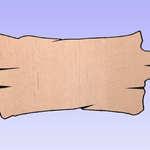 May include: A rustic wooden sign with a rough, uneven edge and a light brown color. The sign is blank and ready to be customized.
