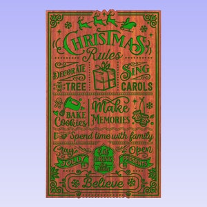 May include: A wooden sign with green text that reads "Christmas Rules". The sign has a festive Christmas theme with images of reindeer, presents, and snowflakes. The text on the sign includes "Decorate the tree", "Sing carols", "Bake cookies", "Make memories", "Spend time with family", "Stay jolly", "Eat drink be merry", "Open presents", and "Believe".
