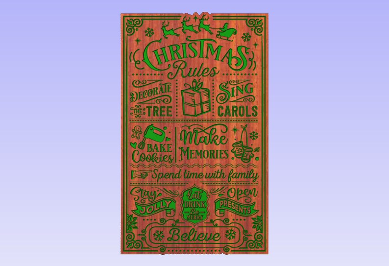 May include: A wooden sign with green text that reads "Christmas Rules". The sign has a festive Christmas theme with images of reindeer, presents, and snowflakes. The text on the sign includes "Decorate the tree", "Sing carols", "Bake cookies", "Make memories", "Spend time with family", "Stay jolly", "Eat drink be merry", "Open presents", and "Believe".