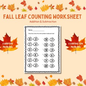 Puede incluir: Una hoja de trabajo imprimible con un tema de hojas de otoño con problemas de matemáticas para niños. La hoja de trabajo tiene 6 problemas de suma y 6 problemas de resta. El texto en la hoja de trabajo dice "Fall Leaf Counting Worksheet Addition & Subtraction".