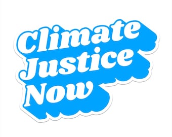 Climate Justice Now Car Magnet, Feminist Bumper Sticker