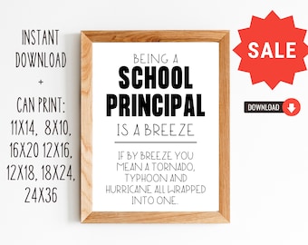 School Principal Gift/Being a School Principal is a Breeze/Principal Appreciation/11x14, 8x10, 16x20, 12x18, 12x16, 18x24, 24x36/DIGITAL