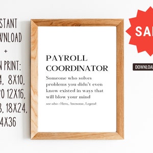 Payroll Coordinator Gift/Payroll Coordinator Definition/Employee Recognition/8x10, 11x14, 16x20, 12x18, 12x16, 18x24, 24x36/DIGITAL PRINT