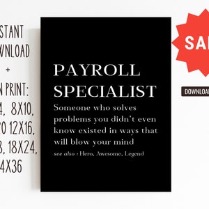 Payroll Specialist Gift/Payroll Specialist Definition/Employee Recognition/8x10, 11x14, 16x20, 12x18, 12x16, 18x24, 24x36/DIGITAL PRINT