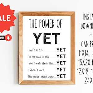 The Power Of Yet Print/Power of Yet Poster and Wall Hanging for Classrooms and Home/8x10, 11x14, 16x20, 12x18, 12x16, 18x24, 24x36