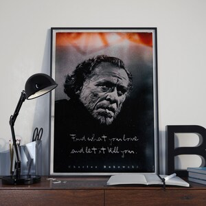 Charles Bukowski "find what you love" - Poster - Kunstdruck / Bild in 5 Größen