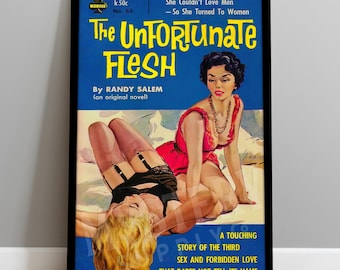 The Unfortunate Flesh - Vintage Pulp Paperback Cover / Wall Decor Art Print / Retro Pulp Art / Lesbian Art / Kitsch Wall Art #198