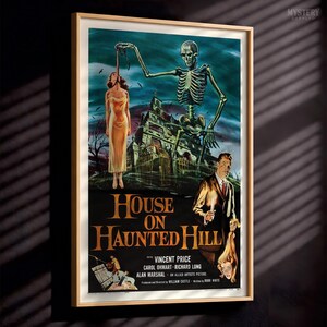 May include: A framed movie poster for House on Haunted Hill featuring a large skeleton looming over a mansion, a woman in a yellow dress, and a man in a suit holding a candle. The text reads House on Haunted Hill, Vincent Price, Carol Ohmart, Richard Long, Alan Marshal, and directed by William Castle.