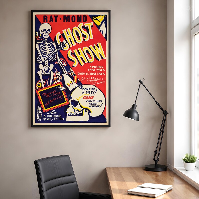 May include: A rectangular poster titled RAY-MOND GHOST SHOW featuring a skeleton, a ghost, and a large skull. The design uses red, yellow, blue, and white colors with text including Spooks That Walk, Ghosts That Talk, and Don't Be A Sissy.