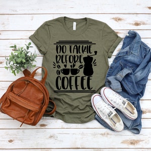 No Talkie Before Coffee, Mom Shirt, Mom Life, Coffee Shirt, Coffee Life, Tired, Coffee Tee, Funny Coffee, Graphic Tee