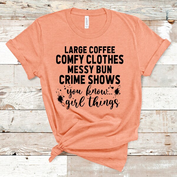 Large Coffee, Comfy Clothes, Crime Shows, Girl Things, True Crime, Crime Shows, True Crime Obsessed, ID Channel, Crime TV, Graphic Tee