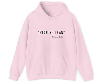 Because I Can Simone Biles Hoodie Sweatshirt, Love Gymnastics Hoodie Sweatshirt, Gymnastics gift adult gymnastics hoodie sweatshirt