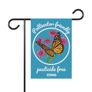 Pollinator friendly Native plant pollinator garden flag sign, Native pollinator sign flag, save the monarch butterfly, save the bees