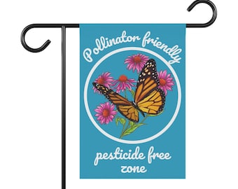 Pollinator friendly Native plant garden flag sign, Native plant sign, save the monarch butterfly, save the bees sign,  pesticide free sign
