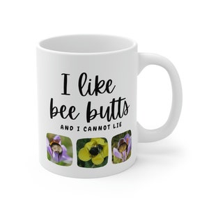 Save the bees mug, Funny bee butt mug, Cute bee butts mug, Pollinator coffee mug, protect pollinators gift, Love bees 11 oz coffee tea mug