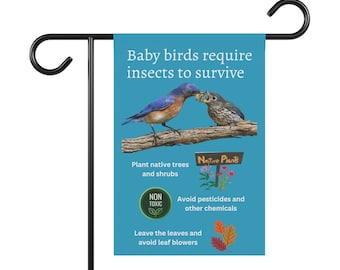 Baby birds require insects sign Native plants sign, pollinator garden flag sign, Native pollinator sign, native plant sign flag