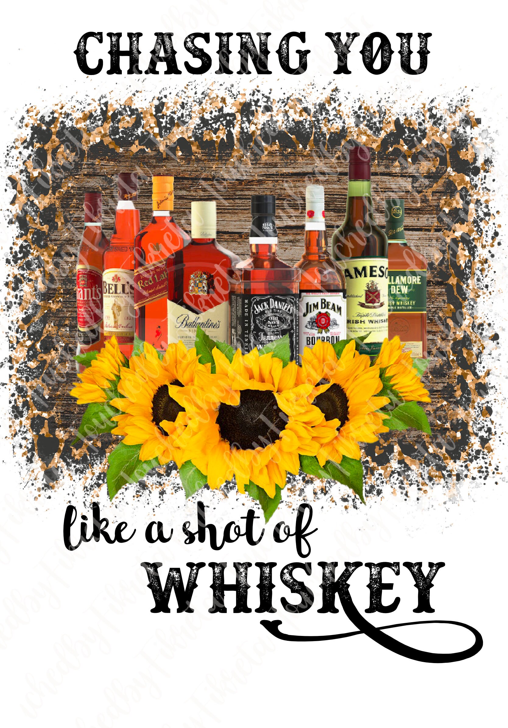 Chasing You Like A Shot Of Whiskey Sublimation Design | Etsy