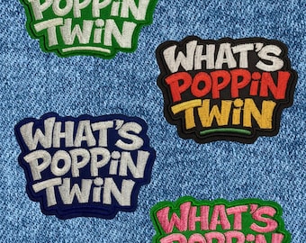 What’s Poppin’ Twin! Custom High-Stitch Embroidered Denim Patch | 4 Vibrant Colorways