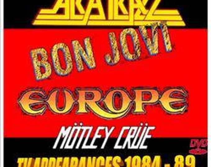 TV Appearances 1984 - '89 " Alcatrazz/Bon Jovi/Europe/Motley " dvd/Only For Collectors Quality 8/10