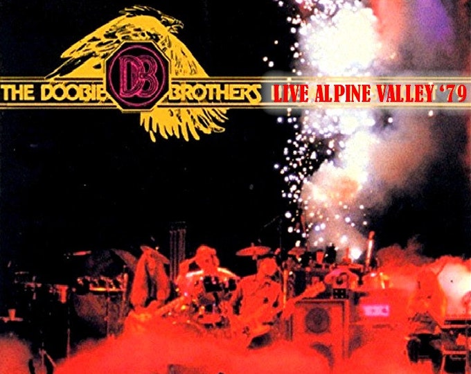 The Doobie Brothers " LIVE ALPINE VALLEY '79 " first night dvd