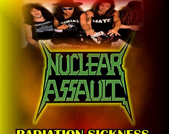 Nuclear Assault " RADIATION SICKNESS '87 " dvd
