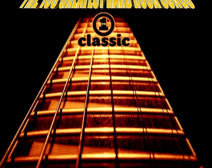 The 100 Greatest Hard Rock Songs " VH1 SPECIAL " 2 dvds