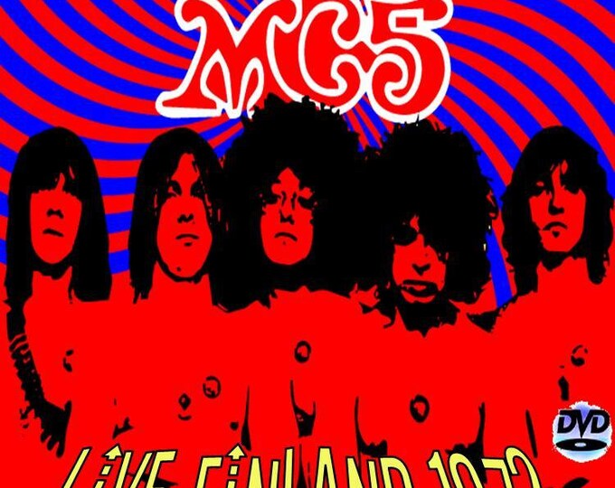 MC5 " Live Finland 1972 " dvd/Only For Collectors Quality 8.5/10