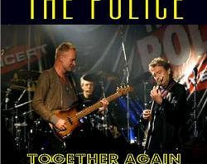 The Police " Together Again 2003 - '07 " dvd