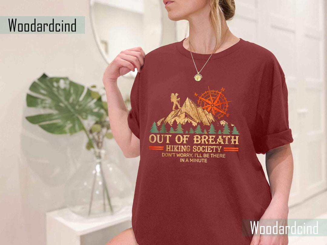 Out of Breath Hiking Society Tshirt Don’t Worry I’ll - Etsy Canada