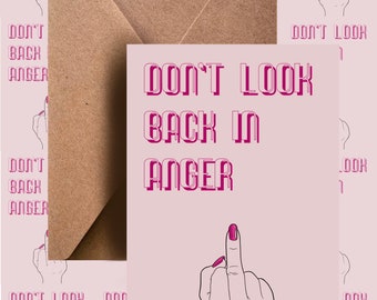 Don’t look back in anger , birthday card, blank card,