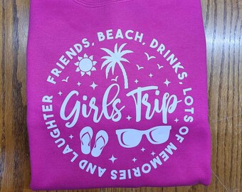 Girls trip, Girls weekend, Inspirational apparel, T-shirts, ladies apparel