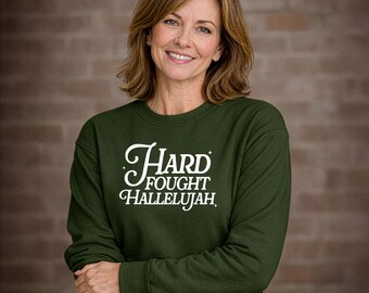Hard fought Hallelujah, Inspirational apparel, T-shirts, Sweaters, Womens apparel,